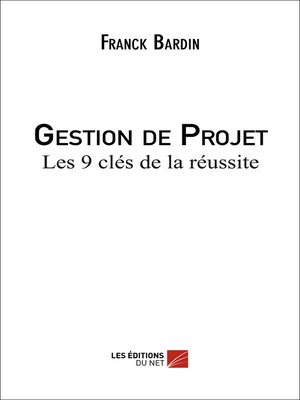 cover image of Gestion de Projet--Les 9 clés de la réussite